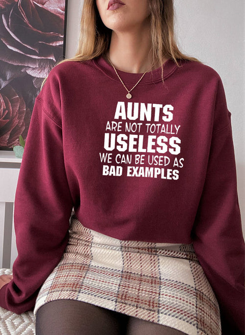 "Not Totally Useless: The Bad Example Auntie Sweatshirt"