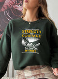 "Strength & Courage: He Sent Me My Wife Crewneck"