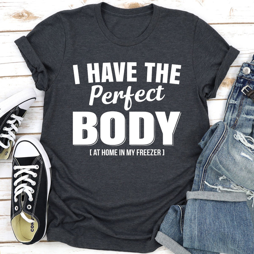 The Perfect Body T-Shirt