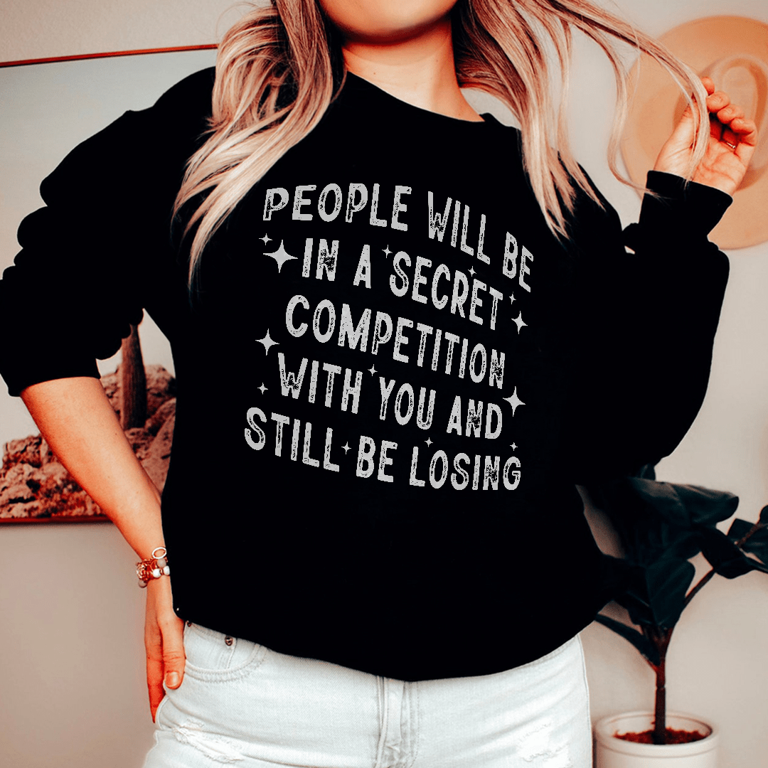 "Secret Competion: Still Losing Graphic Sweatshirt"