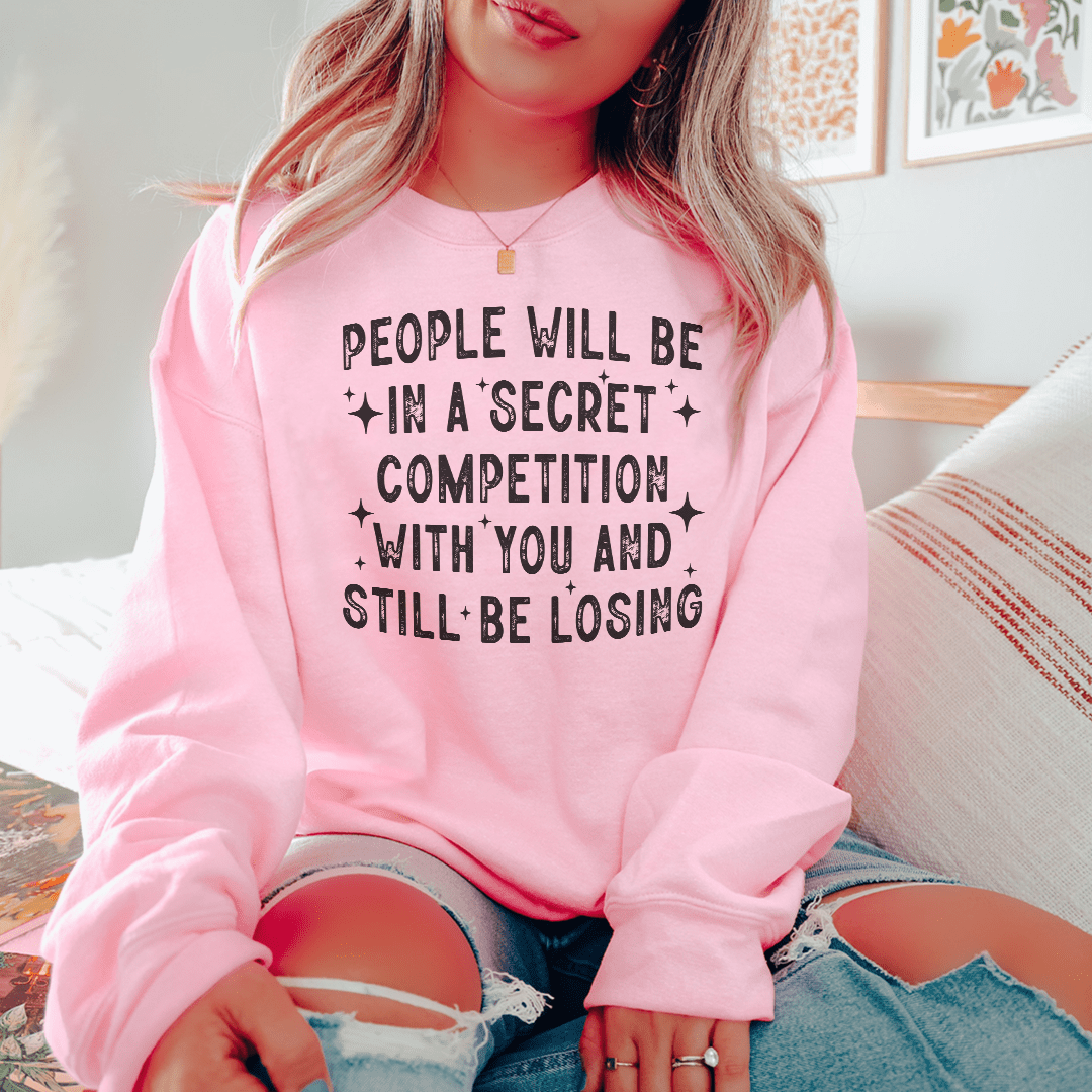 "Secret Competion: Still Losing Graphic Sweatshirt"