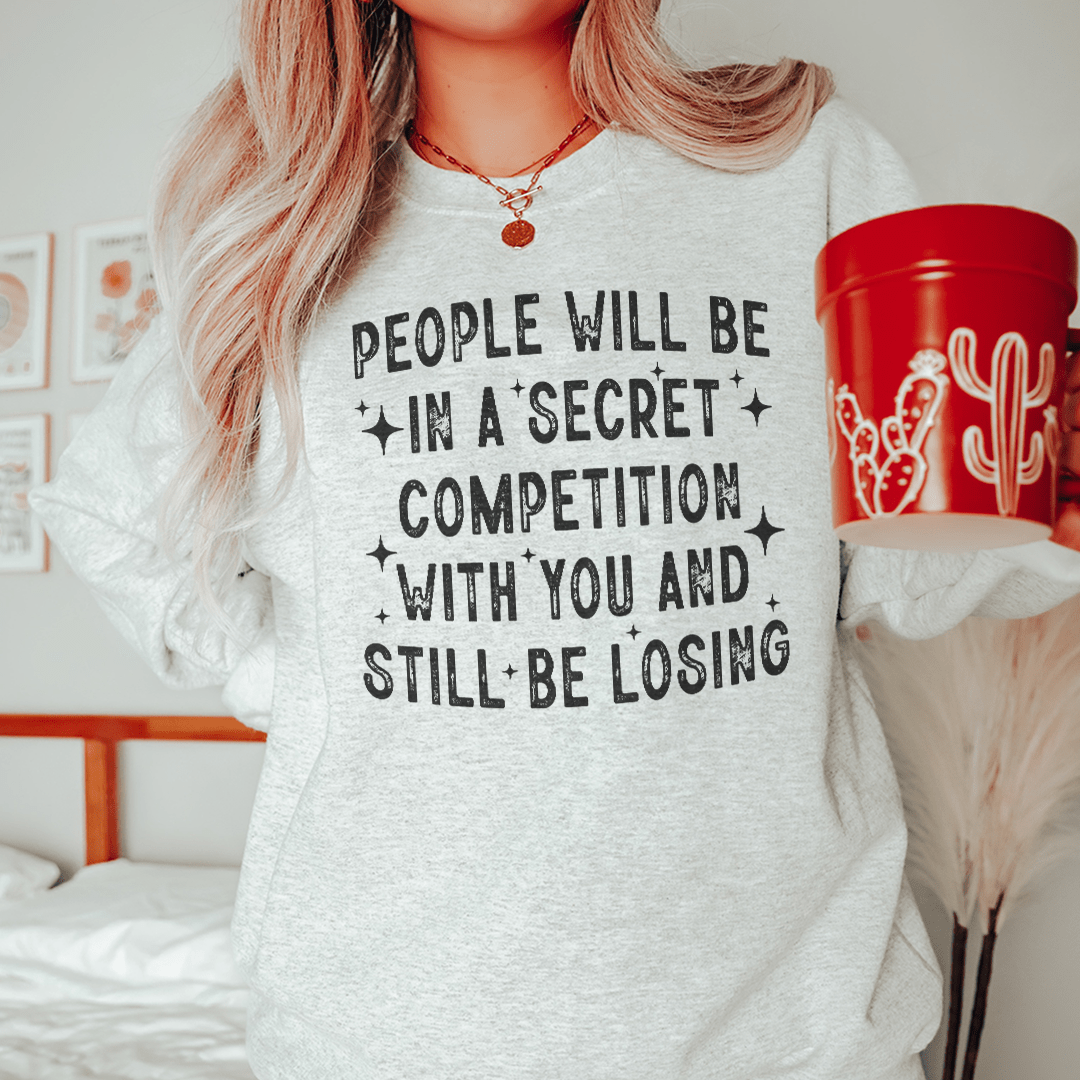 "Secret Competion: Still Losing Graphic Sweatshirt"