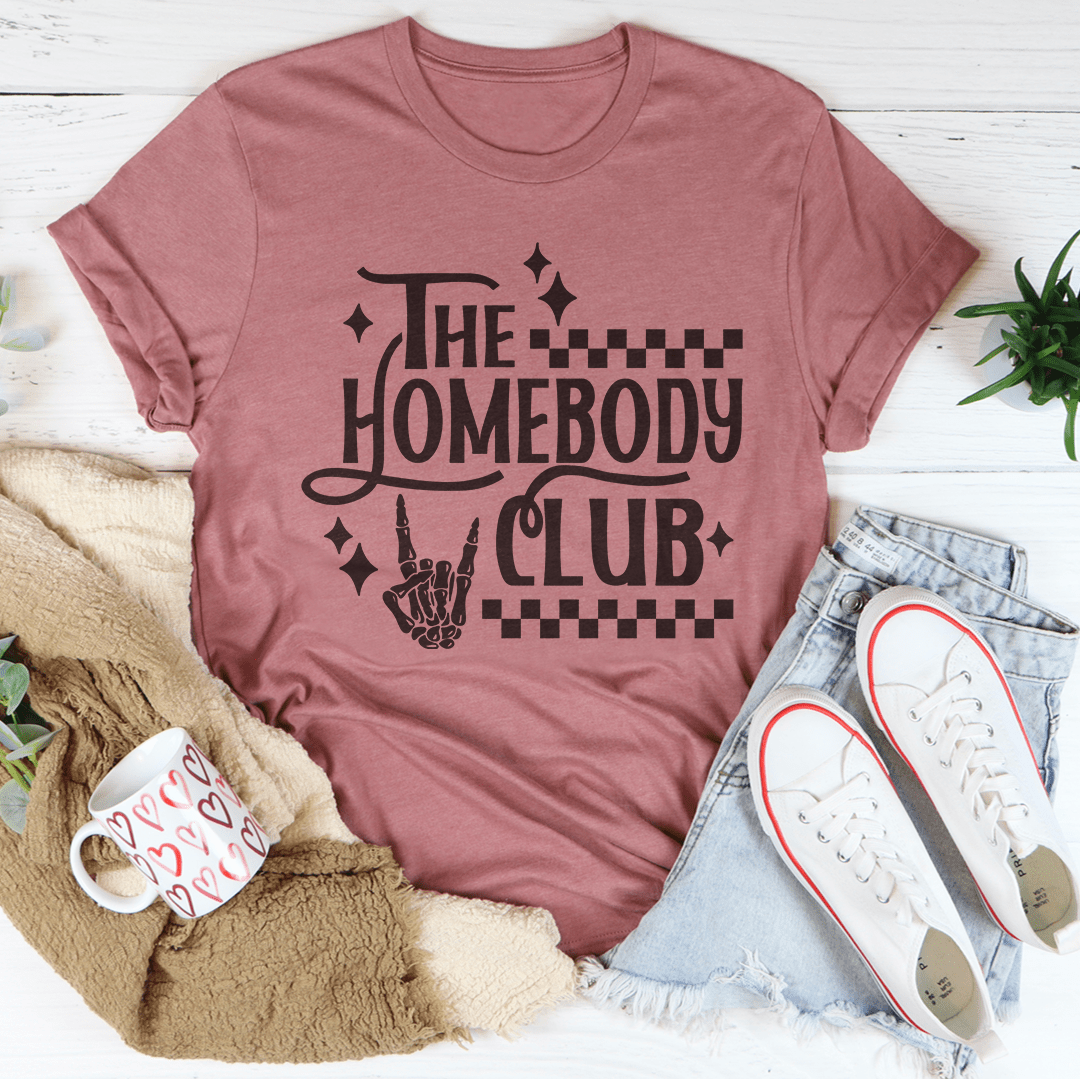 The Homebody Club Tee